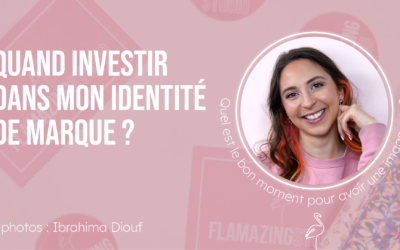 Quand investir dans mon identité de marque ?